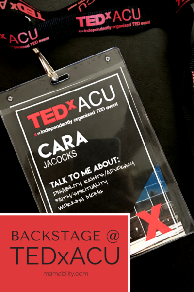 Backstage at TEDxACU: Confessions of a TEDx Speaker, Part 1